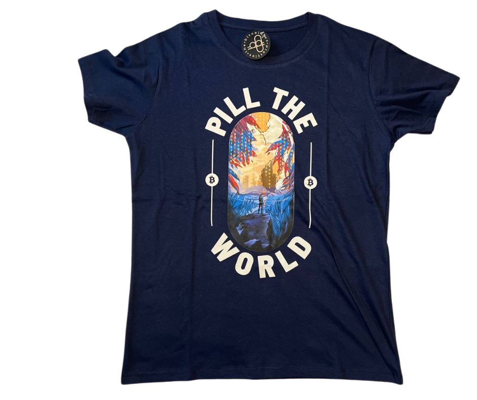 PILL THE WORLD -  Bitcoiner's Global Reckoning Tee